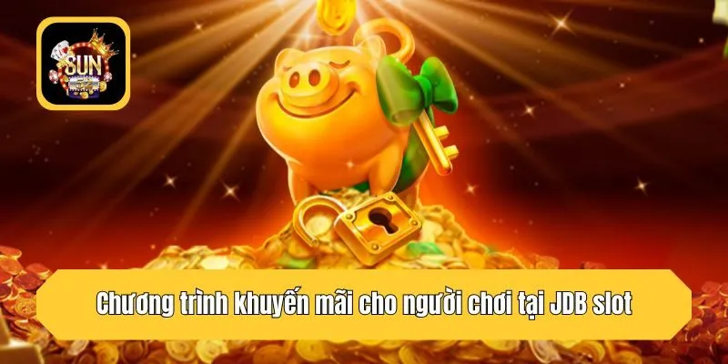 Chương trình khuyến mãi cho người chơi tại JDB slot