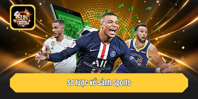 Sơ lược về sảnh Sports